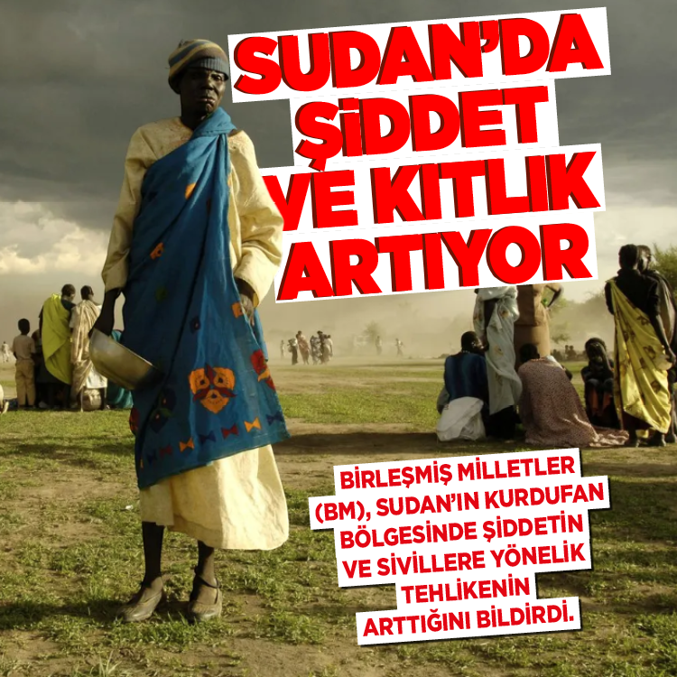 Sudan’da şiddet ve kıtlık artıyor