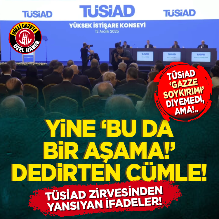 TÜSİAD ‘Gazze soykırımı’ diyemedi, ama!..
