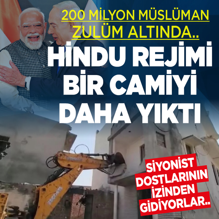 200 milyon Müslüman zulüm altında: Hindu rejimi  bir camiyi daha yıktı