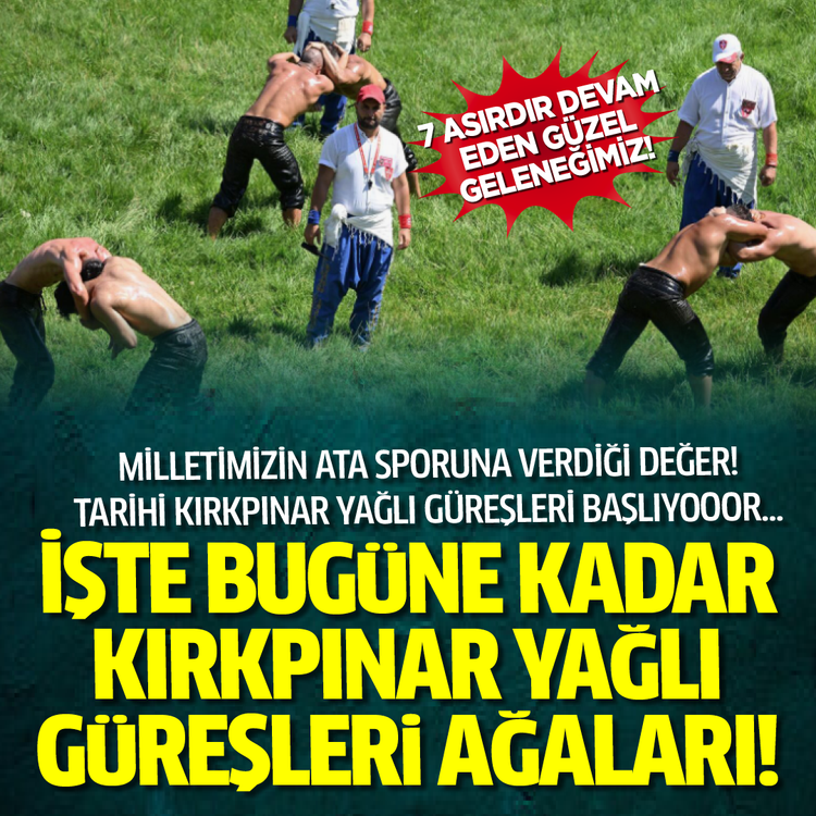 7 asırdır devam eden güzel geleneğimiz! Milletimizin ata sporuna verdiği değer! Tarihi Kırkpınar yağlı güreşleri başlıyooor… İşte bugüne kadar Kırkpınar yağlı güreşleri ağaları!