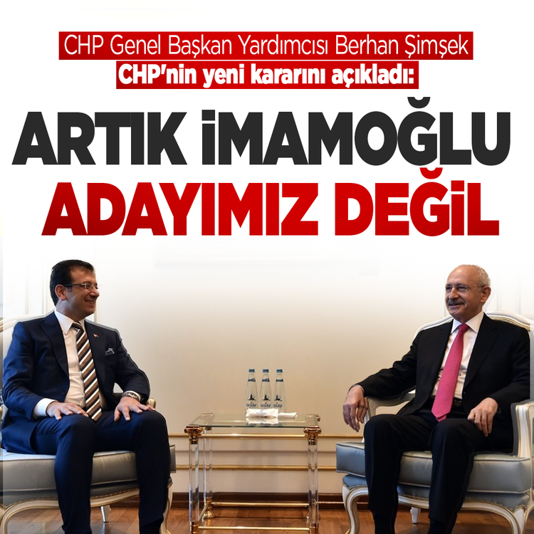 İmamoğlu'na istifa çağrısı yapıp CHP'nin yeni kararını açıkladı: Artık Cumhurbaşkanı adayımız değil