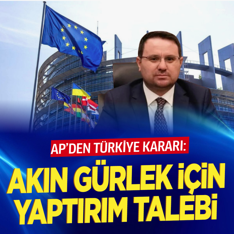 AP'den Türkiye kararı: Akın Gürlek için yaptırım talebi