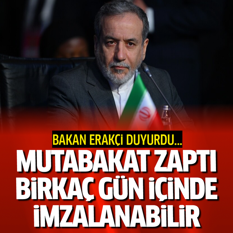 İran: Mutabakat zaptının gelecek birkaç gün içinde dijital ortamda imzalanması ihtimali mevcut
