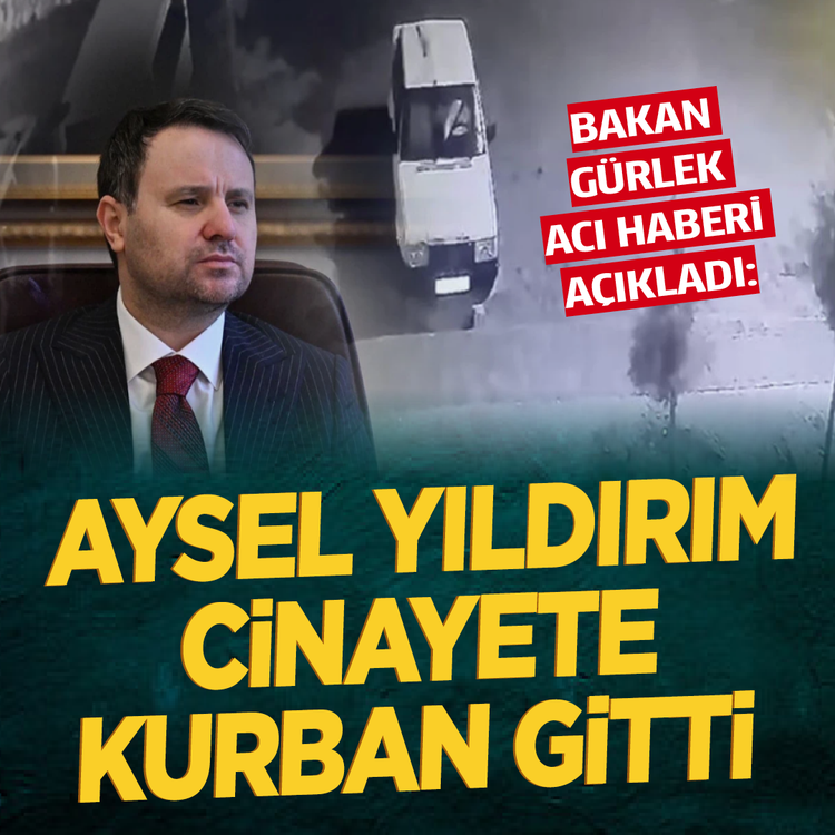 Bakan Gürlek acı haberi açıkladı: Aysel Yıldırım cinayete kurban gitti