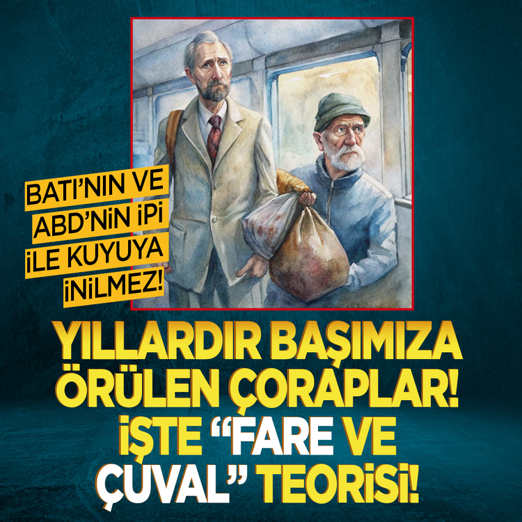 Batı’nın ve ABD’nin ipi ile kuyuya inilmez! Yıllardır başımıza örülen çoraplar! İşte “Fare ve çuval” teorisi