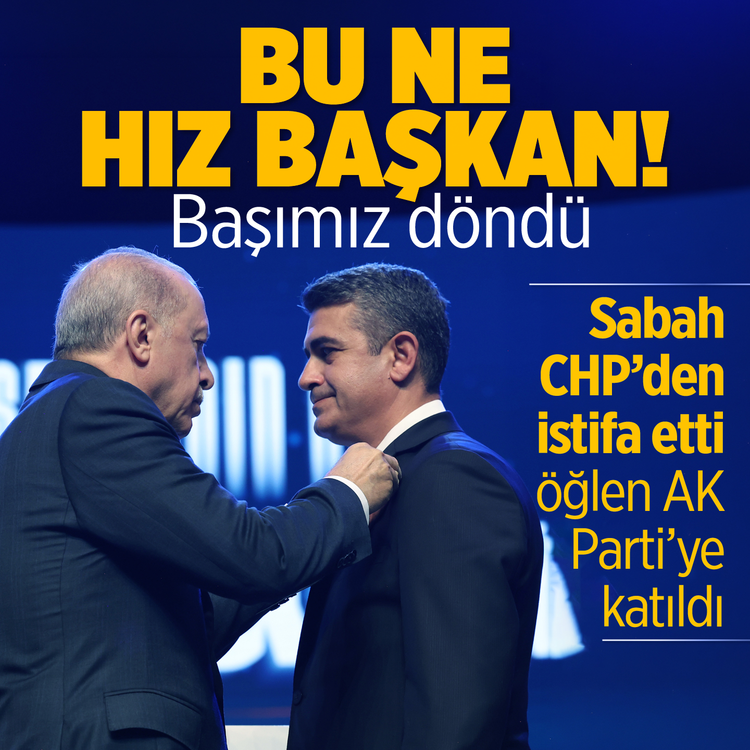 Bu ne hız başkan! Başımız döndü: Sabah CHP’den istifa etti öğlen AK Partiye katıldı