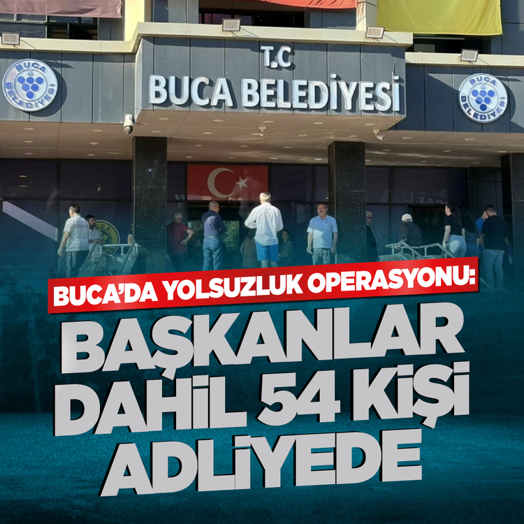 Buca'da yolsuzluk operasyonu: Başkanlar dahil 54 kişi adliyede
