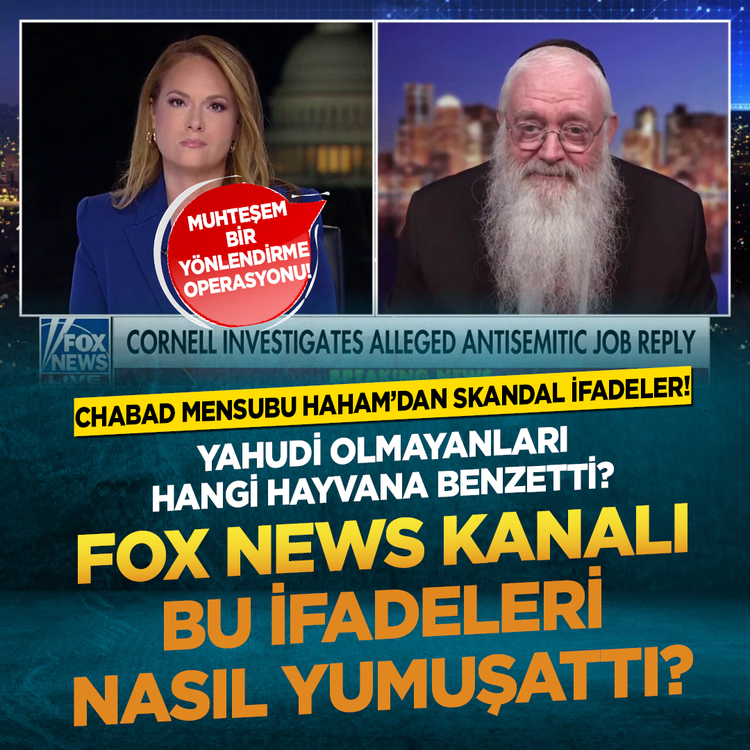 Chabad mensubu Haham’dan skandal ifadeler!  Yahudi olmayanları hangi hayvana benzetti? Fox News kanalı bu ifadeleri nasıl yumuşattı?  Muhteşem bir yönlendirme operasyonu