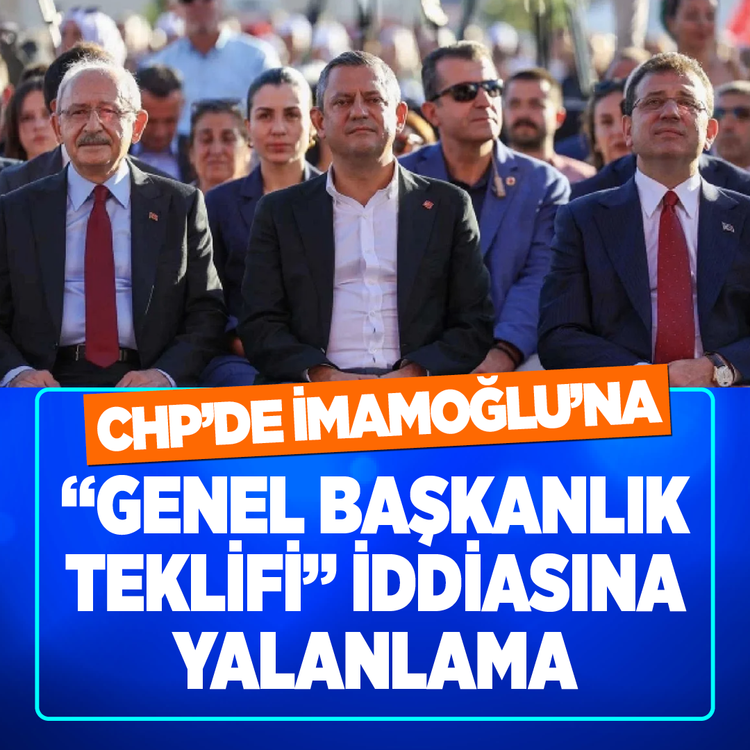 CHP'de İmamoğlu'na "Genel Başkanlık Teklifi" iddiasına yalanlama