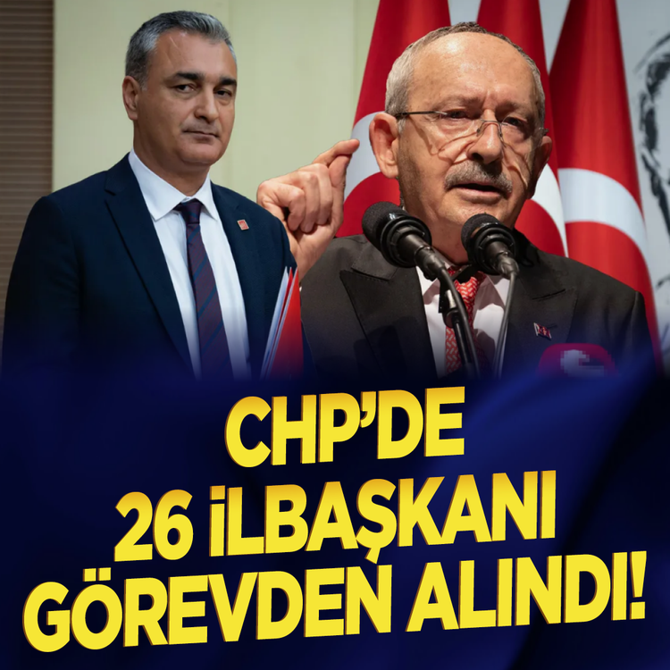 CHP'de 26 il başkanı görevden alındı