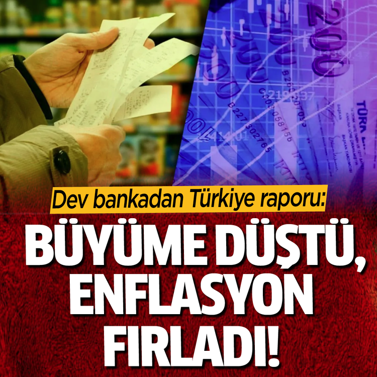 Dev bankadan Türkiye raporu: Büyüme düştü, enflasyon fırladı