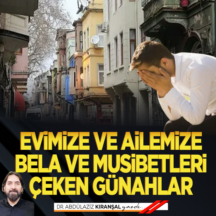 Evimize ve ailemize bela ve musibetleri çeken günahlar (1)