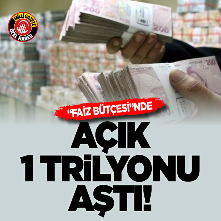 “Faiz bütçesi”nde  açık 1 trilyonu aştı!