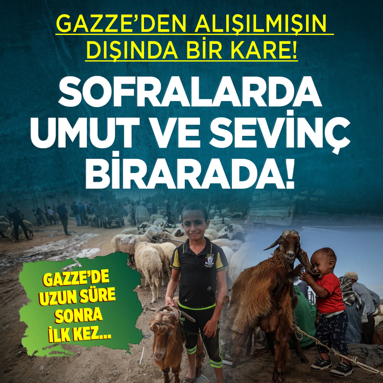 Gazze’den alışılmışın dışında bir kare! Gazze'de uzun süre sonra ilk kez… Sofralarda umut ve sevinç birarada!