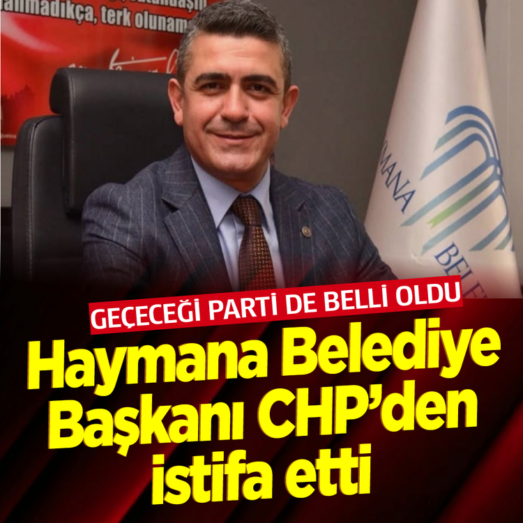 Geçeceği parti de belli oldu: Haymana Belediye Başkanı CHP'den istifa etti
