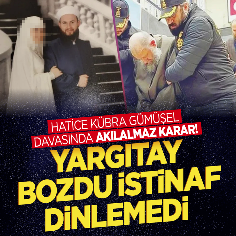 Hatice Kübra Gümüşel davasında akılalmaz karar! Yargıtay bozdu, istinaf dinlemedi