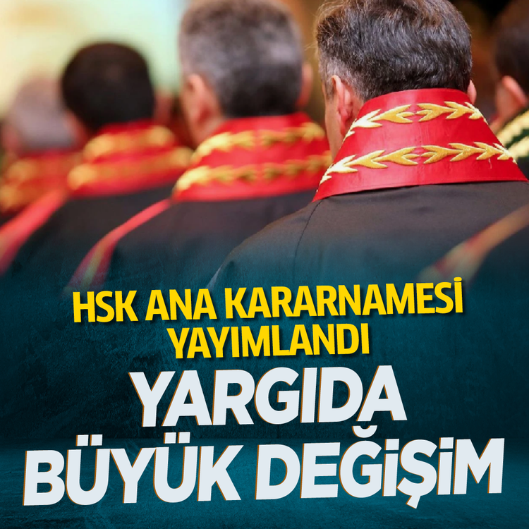 HSK ana kararnamesi yayımlandı...  Yargıda büyük değişim