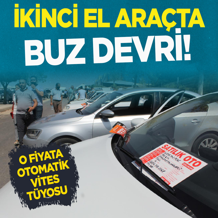 İkinci el araçta buz devri! O fiyata otomatik vites tüyosu