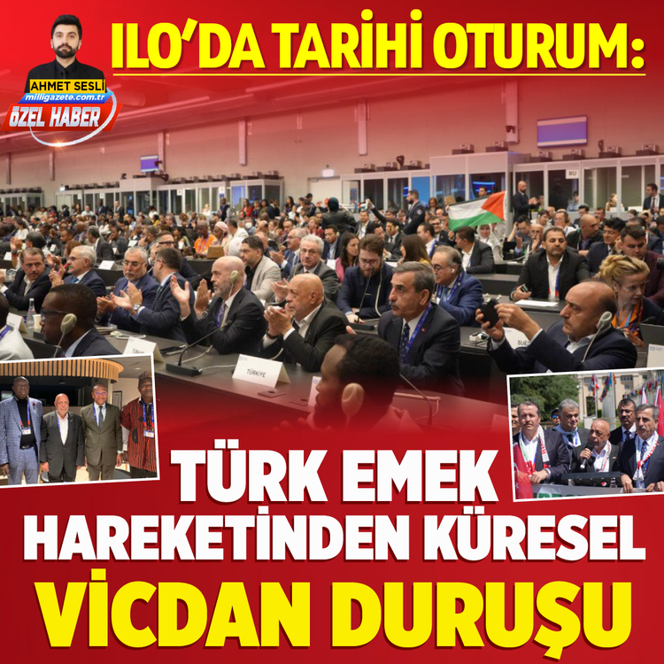 ILO’da tarihi oturum... Türk Emek Hareketinden küresel vicdan duruşu