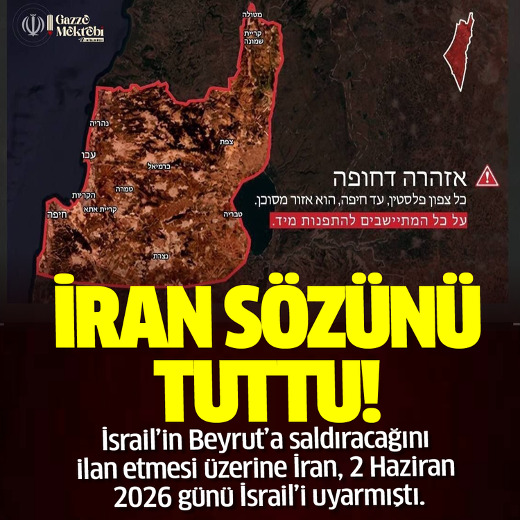 İran sözünü tuttu!  İsrail'in Beyrut'a saldıracağını ilan etmesi üzerine İran, 2 Haziran 2026 günü İsrail'i uyarmıştı