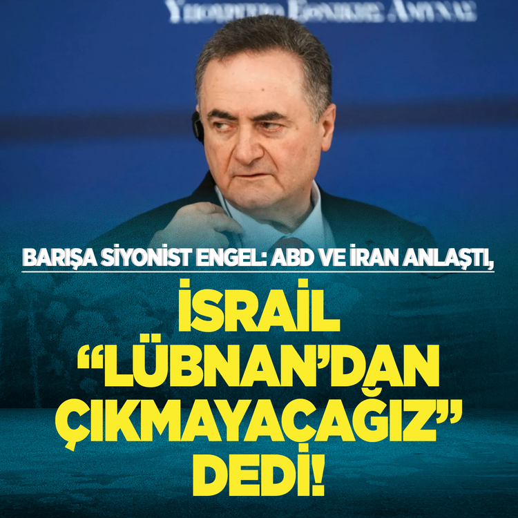Barışa Siyonist engel: ABD ve İran anlaştı, İsrail "Lübnan'dan çıkmayacağız" dedi!