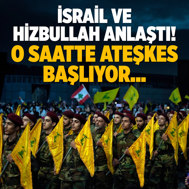 İsrail ve Hizbullah anlaştı! O saatte ateşkes başlıyor...
