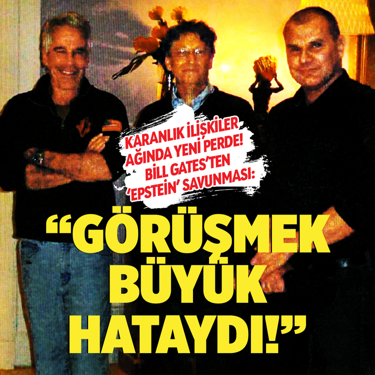 Karanlık ilişkiler ağında yeni perde! Bill Gates’ten 'Epstein' savunması: "Görüşmek büyük hataydı!"