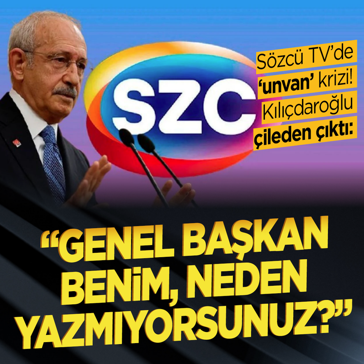 Sözcü TV'de 'unvan' krizi! Kılıçdaroğlu çileden çıktı: "Genel Başkan benim, neden yazmıyorsunuz?"