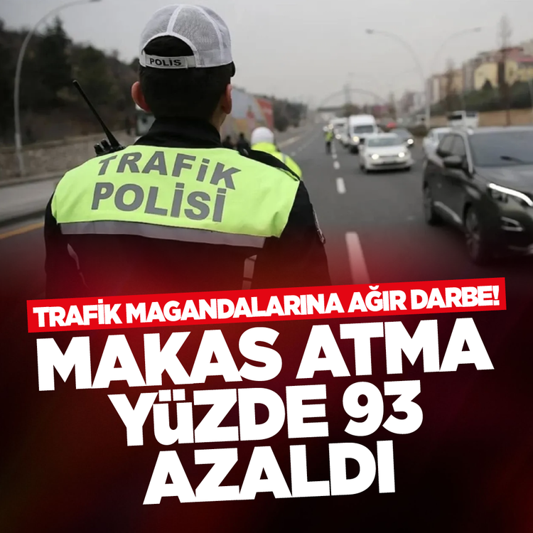 Trafik magandalarına ağır darbe! Makas atma yüzde 93 azaldı