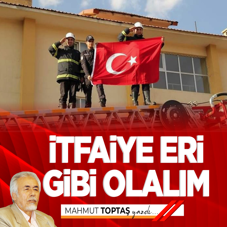 İtfaiye Eri Gibi Olalım