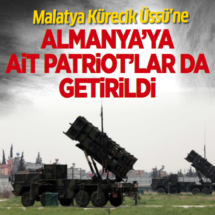 Malatya Kürecik Üssü'ne  Almanya'ya ait Patriot’lar da getirildi!