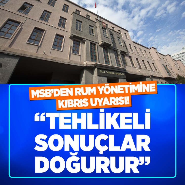 MSB'den Rum yönetimine Kıbrıs uyarısı! "Tehlikeli sonuçlar doğurur"
