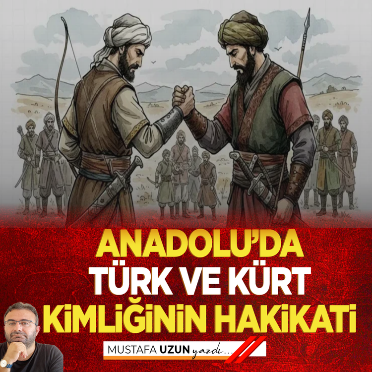 Anadolu’da Türk ve Kürt Kimliğinin Hakikati