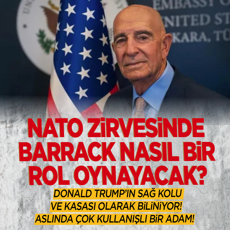 Nato zirvesinde Barrack nasıl bir rol oynayacak? Donald Trump’ın sağ kolu ve kasası olarak biliniyor! Aslında çok kullanışlı bir adam