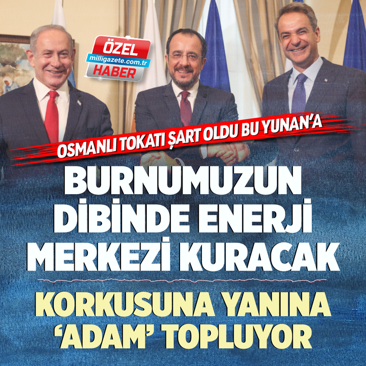 Osmanlı Tokatı şart oldu bu Yunan’a: Burnumuzun dibinde enerji merkezi kuracak korkusuna yanına ‘adam’ topluyor