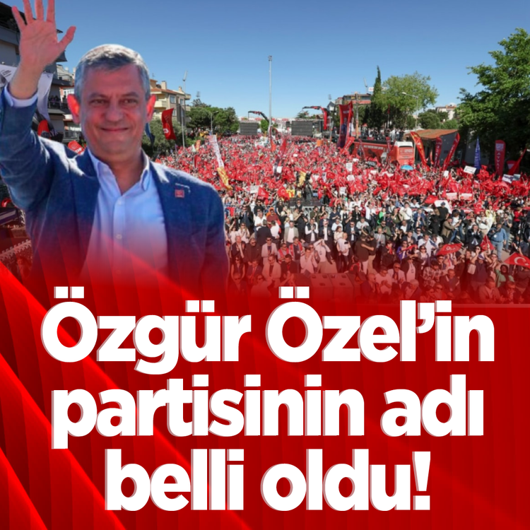 Özgür Özel'in partisinin adı belli oldu!
