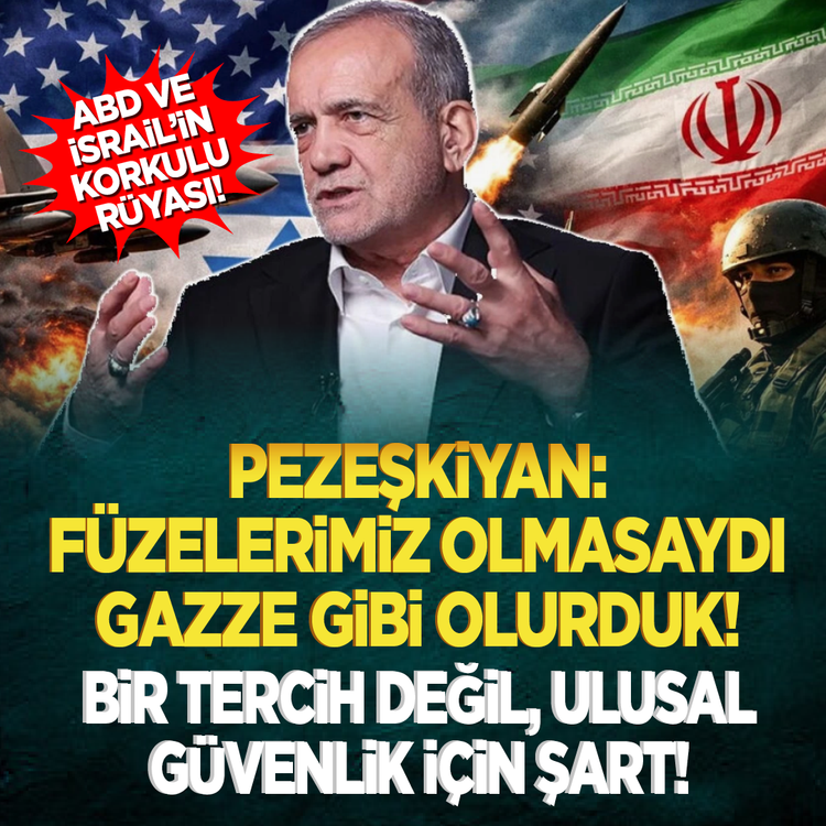 ABD ve İsrail'in korkulu rüyası! Pezeşkiyan: "Füzelerimiz olmasaydı Gazze gibi olurduk!"