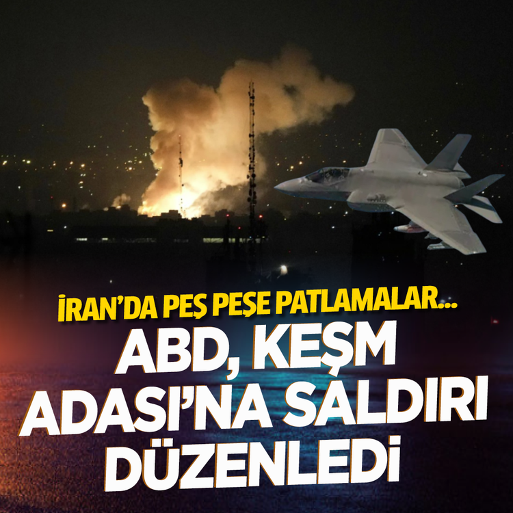 İran'da peş peşe patlamalar... Keşm Adası'na saldırı düzenlendi