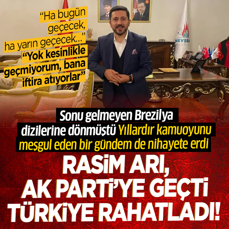 Yıllardır kamuoyunu meşgul eden bir gündem daha nihayete erdi Rasim Arı, AKP’ye geçti Türkiye rahatladı!