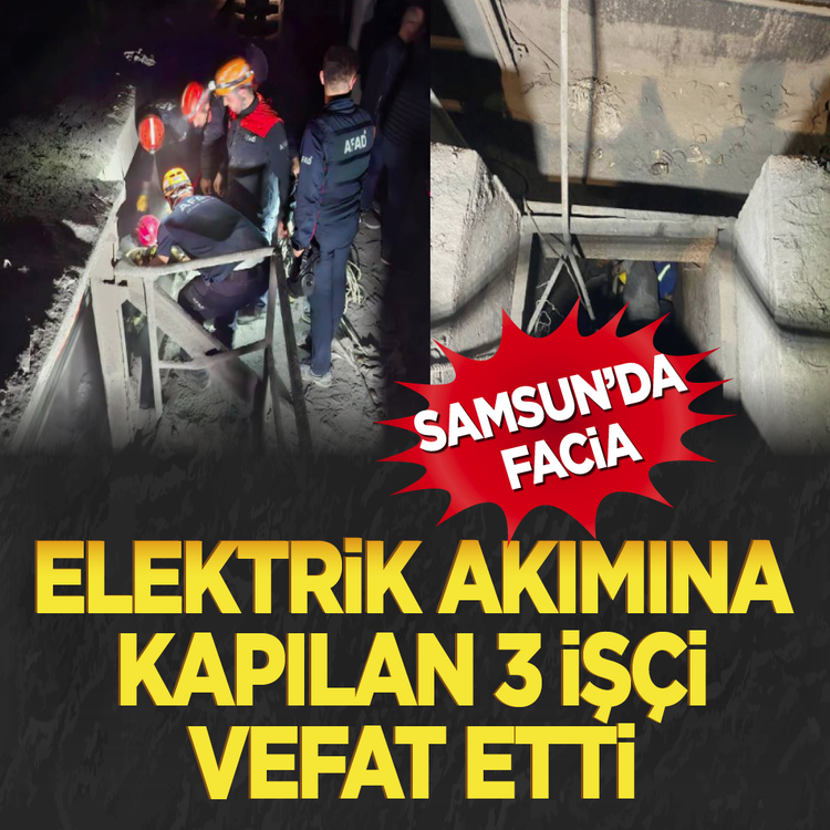 Samsun’da yürek yakan iş kazası: Elektrik akımına kapılan 3 işçi can verdi!