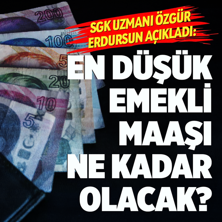 SGK uzmanı Özgür Erdursun açıkladı: En düşük emekli maaşı ne kadar olacak?