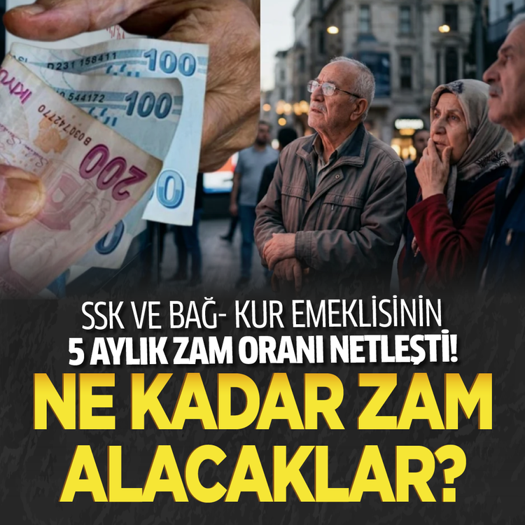 SSK ve Bağ- Kur emeklisinin  5 aylık zam oranı netleşti! Ne kadar zam alacaklar?