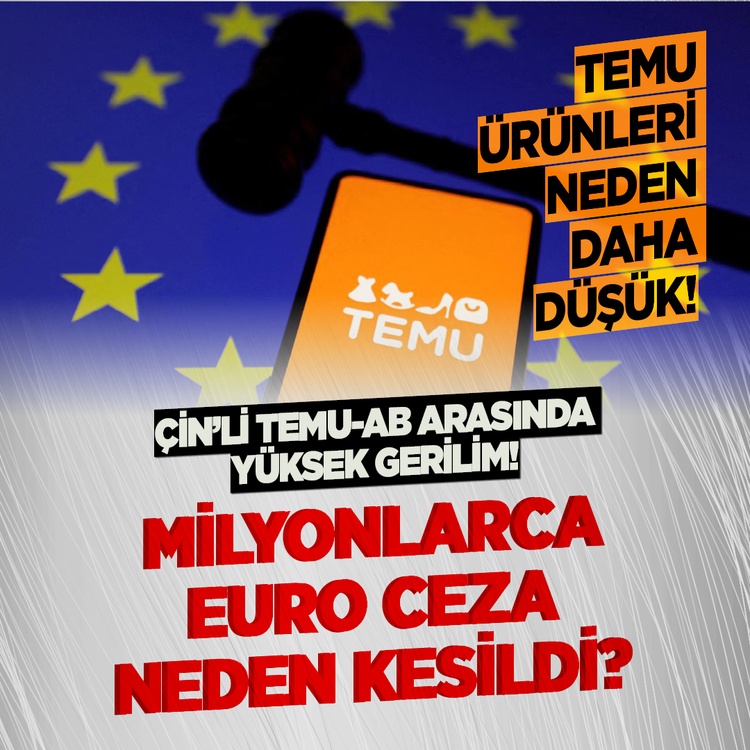 Çin’li Temu-AB arasında yüksek gerilim! Milyonlarca euro ceza neden kesildi? Temu ürünleri neden daha düşük