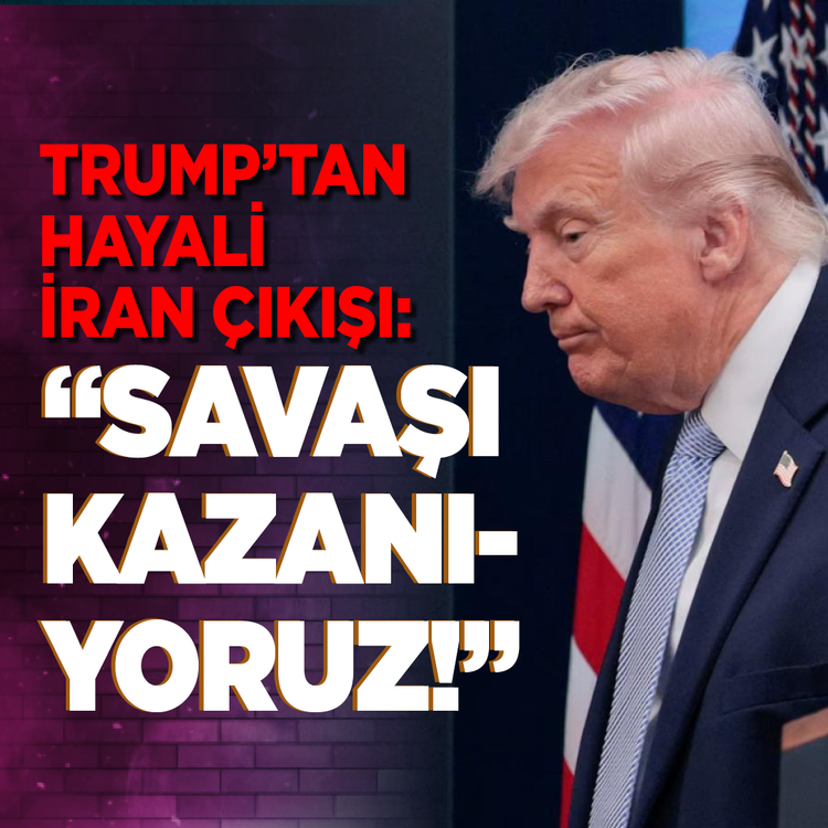 Trump’tan hayali İran çıkışı: "Savaşı kazanıyoruz!"