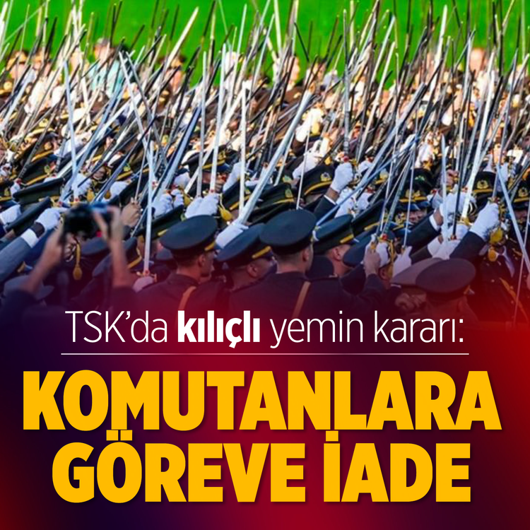 TSK'da kılıçlı yemin kararı: Komutanlara göreve iade