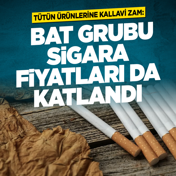 Tütün ürünlerine kallavi zam: BAT grubu sigara fiyatları da katlandı