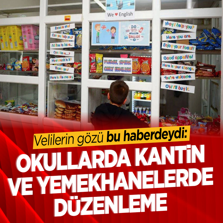 Velilerin gözü bu haberdeydi: Okullarda kantin ve yemekhanelerde düzenleme