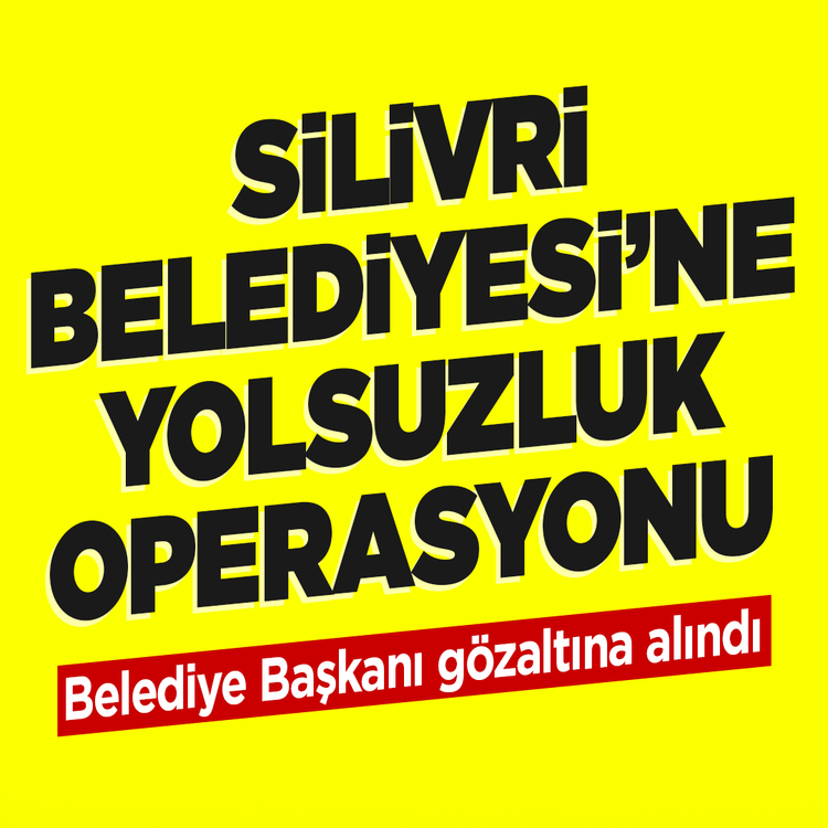 Silivri Belediyesi'ne yolsuzluk operasyonu: Başkan Bora Balcıoğlu gözaltında