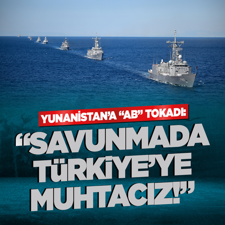 Yunanistan'a "AB" tokadı: "Savunmada Türkiye'ye muhtacız!"