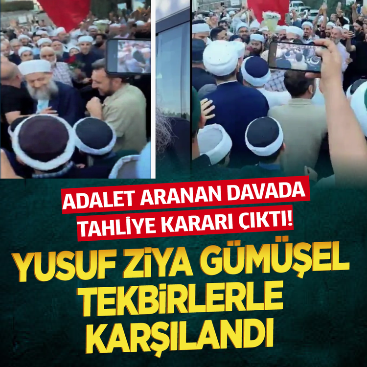 Adalet aranan davada tahliye kararı çıktı! Yusuf Ziya Gümüşel tekbirlerle karşılandı
